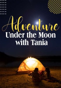 Adventure under The Moon with Tania