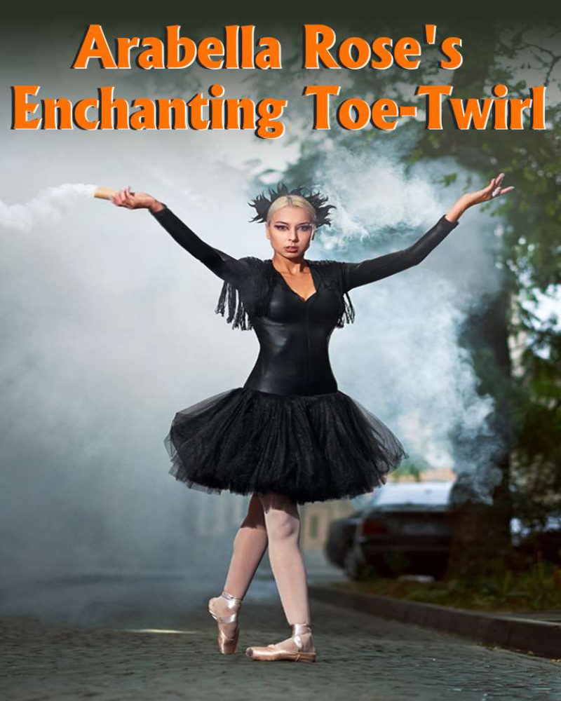 Arabella Rose's Enchanting Toe-Twirl